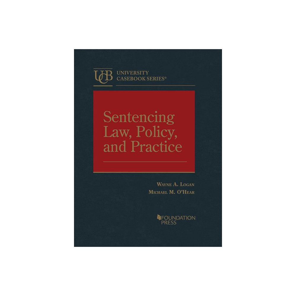 Murphy, Sentencing Law, Policy, and Practice, 9781642423112, West Academic, 1st, Law, Books, 911928